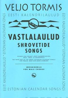 Vastlalaulud / Shrovetide Songs