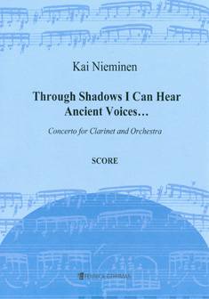 Through Shadows I Can Hear Ancient Voices... Concerto for Clarinet and Orchestra