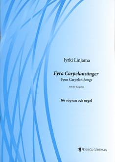 Fyra Carpelansånger / Four Carpelan Songs