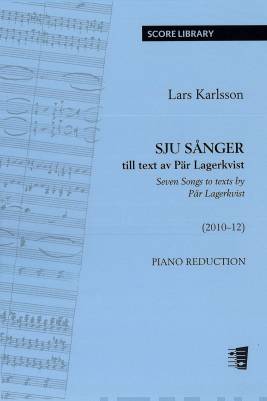 Sju sånger till text av Pär Lagerkvist - Seven Songs to texts by Pär Lagerkvist: Piano reduction