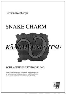 Snake Charm for six (or more) male voices with sound producers - Performance score & parts
