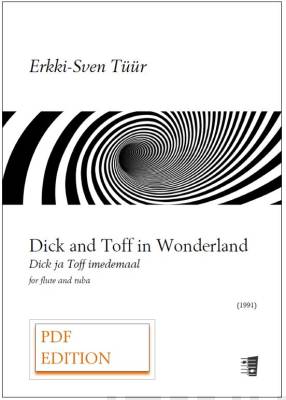 Dick and Toff in Wonderland for flute and tuba (PDF) - Playing score