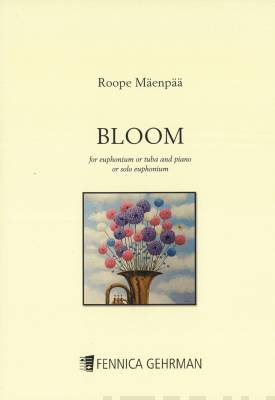 Bloom for euphonium or tuba & piano or solo euphonium