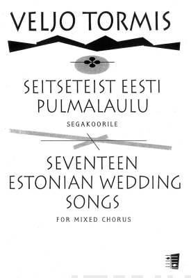 Seitseteist eesti pulmalaulu / Seventeen Estonian Wedding Songs