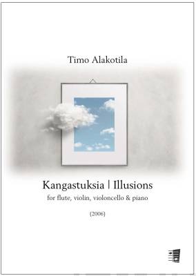 Kangastuksia - Illusions for flute, violin, violoncello & piano - Score (piano) & parts