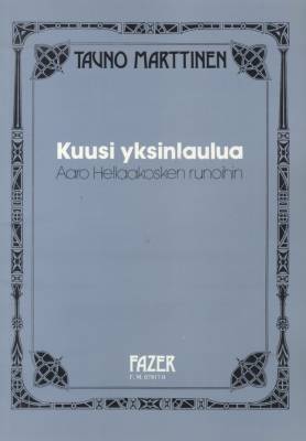 Kuusi yksinlaulua Aaro Hellaakosken runoihin