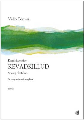 Reminiscentiae: Kevadkillud for string orchestra and xylophone - Score & parts