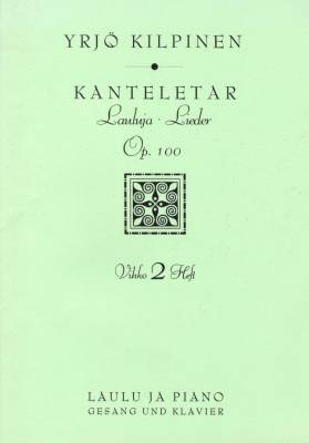 Kanteletar-lauluja op. 100 - Vihko 2 (laulut 9-16)