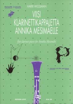 Viisi klarinettikappaletta Annika Mesimäelle / Five Clarinet Pieces for An